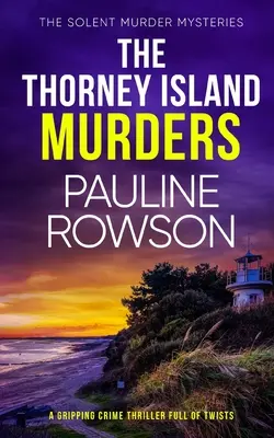 LOS ASESINATOS DE LA ISLA THORNEY un apasionante thriller policíaco lleno de giros inesperados - THE THORNEY ISLAND MURDERS a gripping crime thriller full of twists