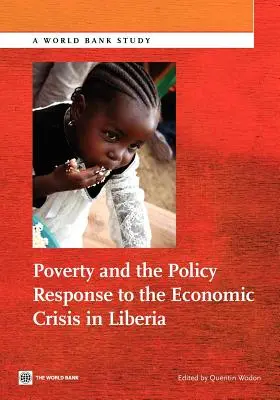 La pobreza y la respuesta política a la crisis económica en Liberia - Poverty and the Policy Response to the Economic Crisis in Liberia