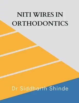 Alambres Niti en ortodoncia - Niti Wires in Orthodontics