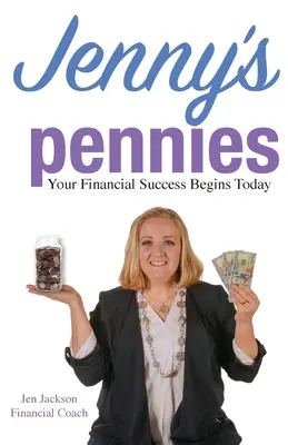 Jenny's Pennies: Su éxito financiero empieza hoy - Jenny's Pennies: Your Financial Success Begins Today