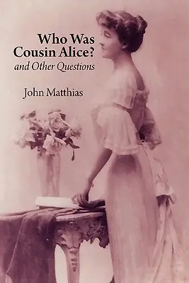 ¿Quién era la prima Alice? y otras preguntas - Who Was Cousin Alice? and Other Questions