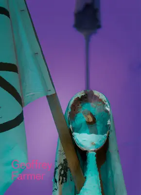 Geoffrey Farmer Hagamos que el agua se vuelva negra - Geoffrey Farmer: Let's Make the Water Turn Black