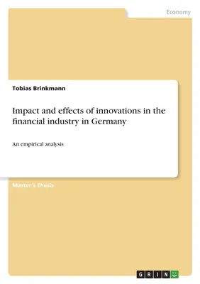 Impacto y efectos de las innovaciones en el sector financiero alemán: Un análisis empírico - Impact and effects of innovations in the financial industry in Germany: An empirical analysis