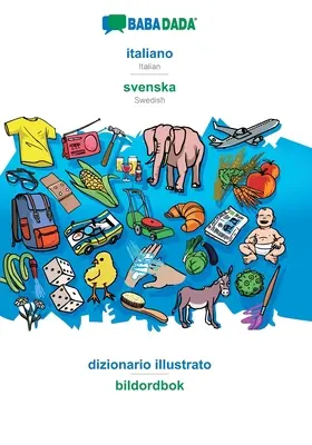 BABADADA, italiano - svenska, dizionario illustrato - bildordbok: italiano - sueco, diccionario visual - BABADADA, italiano - svenska, dizionario illustrato - bildordbok: Italian - Swedish, visual dictionary