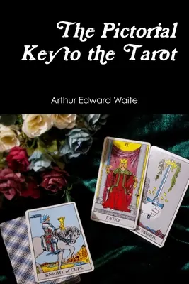 La Clave Pictórica del Tarot - The Pictorial Key to the Tarot