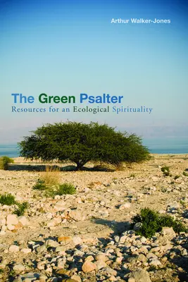 El salterio verde: Recursos para una espiritualidad ecológica - The Green Psalter: Resources for an Ecological Spirituality