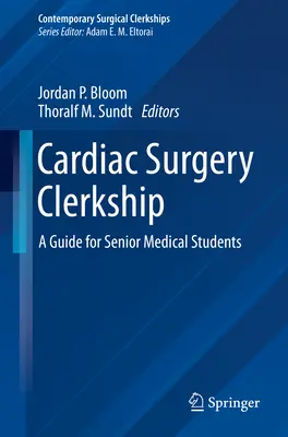 Cirugía cardíaca: Guía para estudiantes de medicina de último curso - Cardiac Surgery Clerkship: A Guide for Senior Medical Students