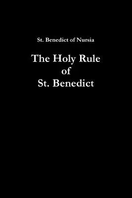 La Santa Regla de San Benito - The Holy Rule of St. Benedict