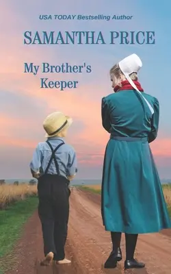 My Brother's Keeper: Romance Amish - My Brother's Keeper: Amish Romance