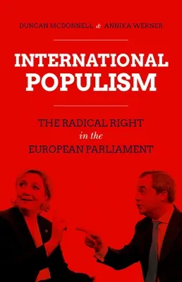 Populismo internacional: La derecha radical en el Parlamento Europeo - International Populism: The Radical Right in the European Parliament