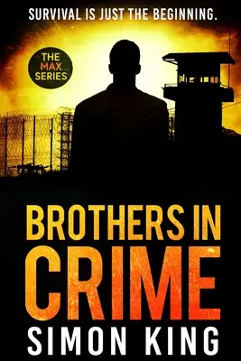 Hermanos en el crimen: La supervivencia es solo el principio - Brothers in Crime: Survival is just the beginning