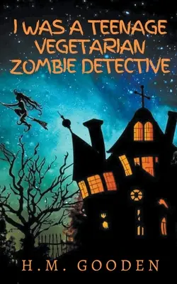 Yo fui un detective zombi vegetariano adolescente - I was a Teenage Vegetarian Zombie Detective