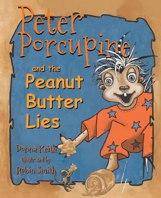 Peter Porcupine y las mentiras de la mantequilla de cacahuete - Peter Porcupine and the Peanut Butter Lies
