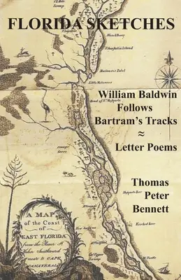 Florida Sketches: William Baldwin sigue las huellas de Bartram ≈ Letter Poems - Florida Sketches: William Baldwin Follows Bartram's Tracks ≈ Letter Poems