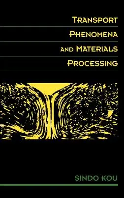 Fenómenos de transporte y procesamiento de materiales - Transport Phenomena and Materials Processing