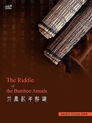 El enigma de los Anales de Bambú - The Riddle of the Bamboo Annals