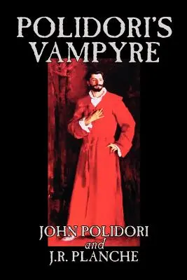 El vampiro de Polidori por John Polidori, Ficción, Terror - Polidori's Vampyre by John Polidori, Fiction, Horror