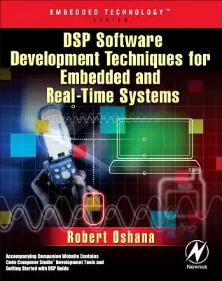 Técnicas de desarrollo de software DSP para sistemas empotrados y de tiempo real [Con CDROM] - DSP Software Development Techniques for Embedded and Real-Time Systems [With CDROM]