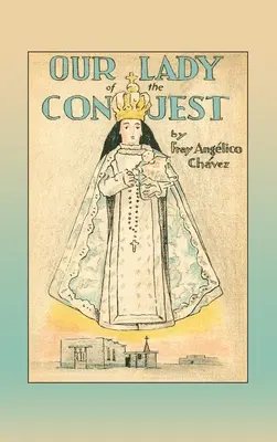 Nuestra Señora de la Conquista - Our Lady of the Conquest