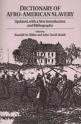 Diccionario de la esclavitud afroamericana: Actualizado, con una nueva introducción y bibliografía - Dictionary of Afro-American Slavery: Updated, with a New Introduction and Bibliography