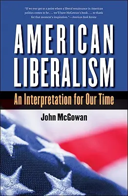 El liberalismo americano: Una interpretación para nuestro tiempo - American Liberalism: An Interpretation for Our Time