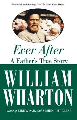 Para siempre: La historia real de un padre - Ever After: A Father's True Story