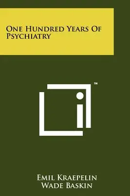 Cien años de psiquiatría - One Hundred Years of Psychiatry