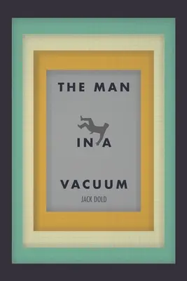 El hombre en el vacío - The Man in a Vacuum