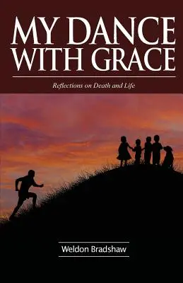 Mi baile con Grace: Reflexiones sobre la muerte y la vida - My Dance with Grace: Reflections on Death and Life