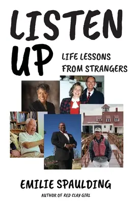 Escucha: Lecciones vitales de desconocidos - Listen Up: Life Lessons from Strangers