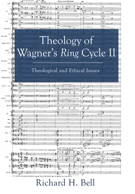 Teología del Ciclo del Anillo II de Wagner - Theology of Wagner's Ring Cycle II