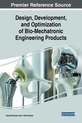 Diseño, desarrollo y optimización de productos de ingeniería biomecatrónica - Design, Development, and Optimization of Bio-Mechatronic Engineering Products