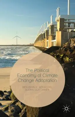 La economía política de la adaptación al cambio climático - The Political Economy of Climate Change Adaptation