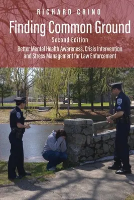 Finding Common Ground: Mejor concienciación sobre salud mental, intervención en crisis y gestión del estrés para las fuerzas de seguridad - Finding Common Ground: Better Mental Health Awareness, Crisis Intervention and Stress Management for Law Enforcement
