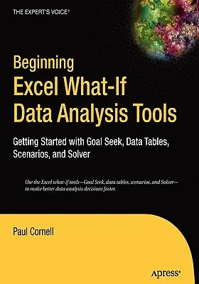 Introducción a las herramientas de análisis de datos Y si... de Excel: Introducción a Goal Seek, Tablas de Datos, Escenarios y Solver - Beginning Excel What-If Data Analysis Tools: Getting Started with Goal Seek, Data Tables, Scenarios, and Solver