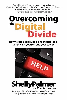 Superar la brecha digital: Cómo utilizar las redes sociales y las herramientas digitales para reinventarse a sí mismo y su carrera profesional - Overcoming the Digital Divide: How to Use Social Media and Digital Tools to Reinvent Yourself and Your Career