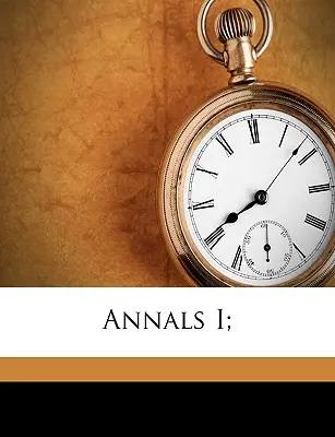 Anales I; - Annals I;