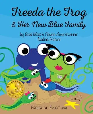 La rana Freeda y su nueva familia azul - Freeda the Frog and Her New Blue Family