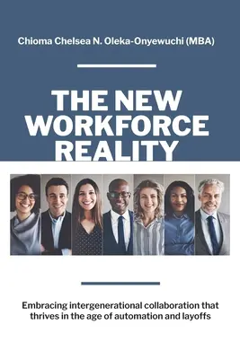 La nueva realidad laboral: Adoptar una colaboración intergeneracional que prospere en la era de la automatización y los despidos - The New Workforce Reality: Embracing Intergenerational Collaboration That Thrives in the Age of Automation and Layoffs