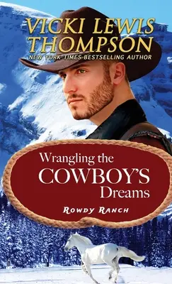 El sueño del vaquero - Wrangling the Cowboy's Dreams