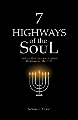 7 Autopistas del alma: Y enseñarás a tus hijos» - Deuteronomio/Ekev 11:19» - 7 Highways of the Soul: And You Shall Teach Your Children