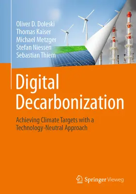 Descarbonización digital: Alcanzar los objetivos climáticos con un enfoque tecnológicamente neutro - Digital Decarbonization: Achieving Climate Targets with a Technology-Neutral Approach