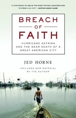 Breach of Faith: El huracán Katrina y la casi muerte de una gran ciudad estadounidense - Breach of Faith: Hurricane Katrina and the Near Death of a Great American City