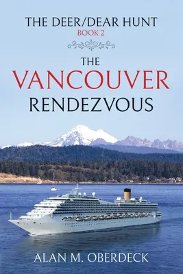 La caza del ciervo/querido: La cita de Vancouver - The Deer/Dear Hunt: The Vancouver Rendezvous