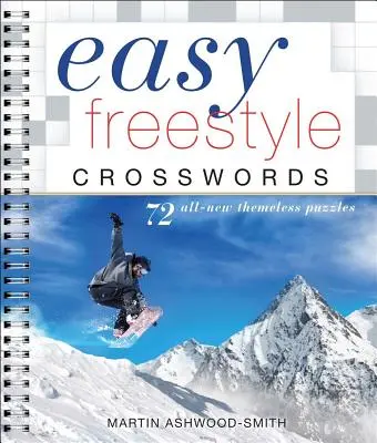 Easy Freestyle Crosswords: 72 crucigramas temáticos totalmente nuevos - Easy Freestyle Crosswords: 72 All-New Themeless Puzzles