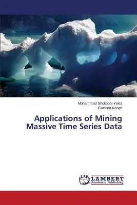 Aplicaciones de la extracción masiva de datos de series temporales - Applications of Mining Massive Time Series Data