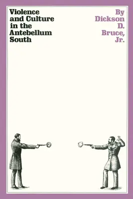 Violencia y cultura en el Sur de Antebellum - Violence and Culture in the Antebellum South