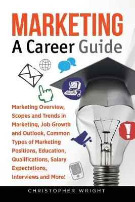 Marketing: Guía profesional - Marketing: A Career Guide