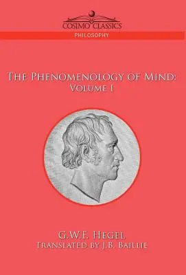 La fenomenología de la mente: Tomo I - The Phenomenology of Mind: Volume I