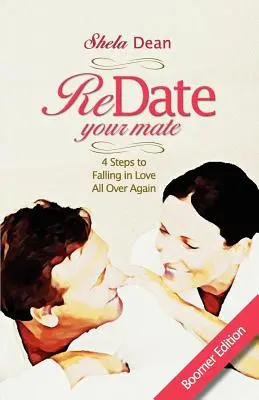 Redate Your Mate, 4 pasos para enamorarse de nuevo - Redate Your Mate, 4 Steps to Falling in Love All Over Again